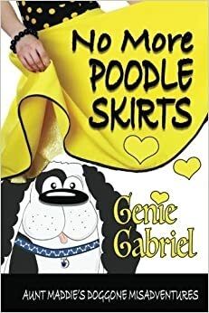 No More Poodle Skirts by Genie Gabriel