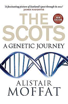 The Scots: A Genetic Journey by Alistair Moffat