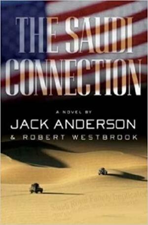 The Saudi Connection: A Novel by Robert Westbrook, Jack Anderson