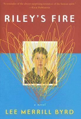 Riley's Fire by Lee Merrill Byrd