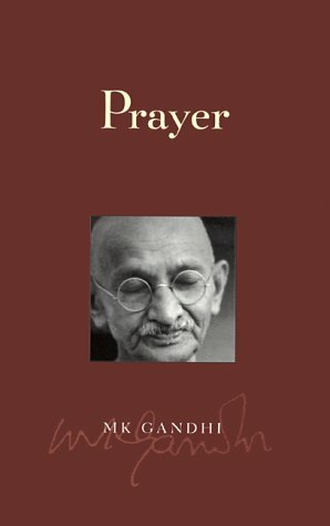 Prayer by Michael N. Nagler, Arva Gandhi, Mahatma Gandhi