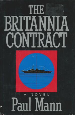 The Britannia Contract by Paul Mann