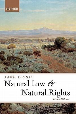 Natural Law And Natural Rights by John Finnis, John Finnis