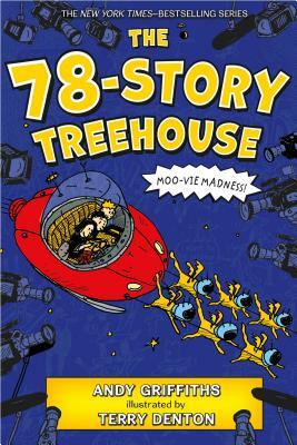 The 78-Story Treehouse: Moo-Vie Madness! by Andy Griffiths