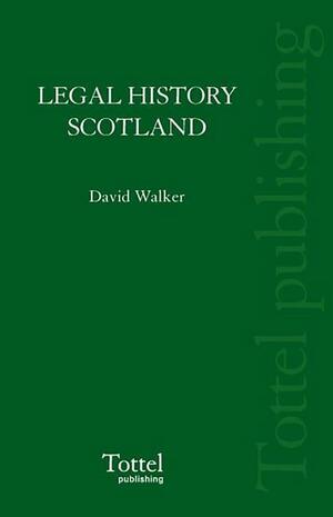 Legal History of Scotland Vol Iii by David M. Walker, Bloomsbury Professional Bloomsbury Professional