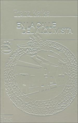 En la calle del Alquimista by Rodolfo Hassler, Franz Kafka