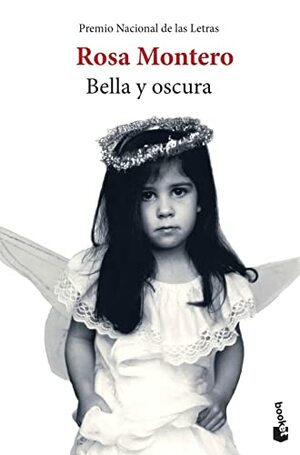 Bella y oscura by Rosa Montero