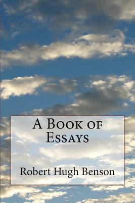 A Book of Essays by Allan Ross, Robert Hugh Benson, C. C. Martindale Sj