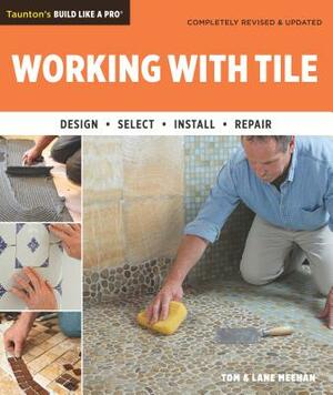 Working with Tile by Lane Meehan, Tom Meehan