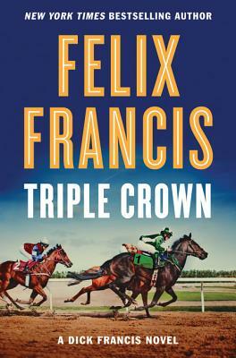 Triple Crown by Felix Francis