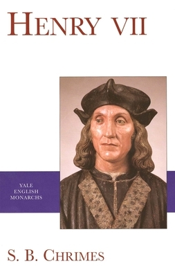 Henry VII by S.B. Chrimes