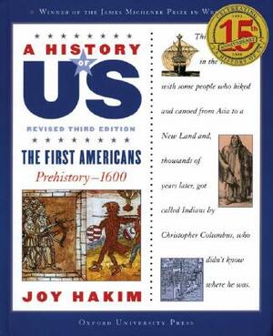 A History of Us: The First Americans: Prehistory-1600 a History of Us Book One by Joy Hakim