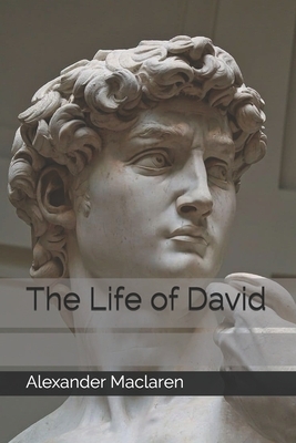 The Life of David by Alexander MacLaren