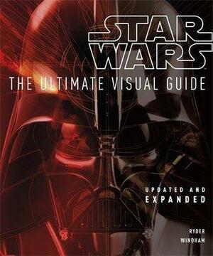 Star Wars The Ultimate Visual Guide by Ryder Windham, Daniel Wallace