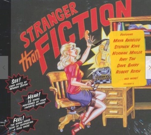 Stranger Than Fiction by Dave Barry, Amy Tan, Stephen King, Robert Reich, Norman Mailer, Maya Angelou