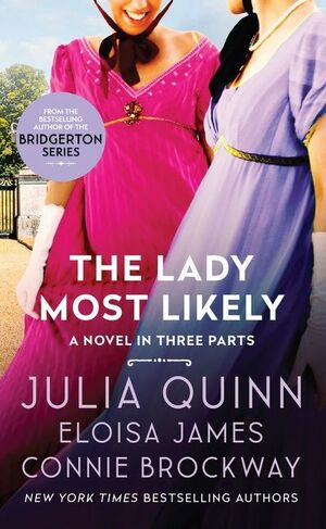 The Lady Most Likely... by Eloisa James, Julia Quinn, Connie Brockway