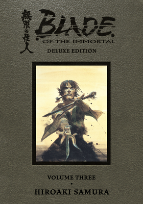 Blade of the Immortal Deluxe Omnibus, Volume 3 by Hiroaki Samura