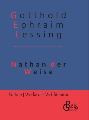 Nathan der Weise: Gebundene Ausgabe by Gotthold Ephraim Lessing