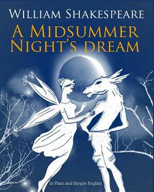 A Midsummer Nights Dream In Plain and Simple English by William Shakespeare, Bookcaps