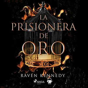 La prisionera de oro by Raven Kennedy