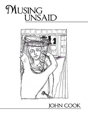 Musing Unsaid by John Cook