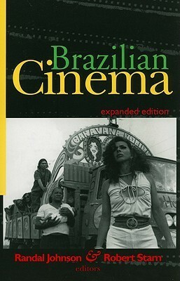 Brazilian Cinema by Randal Johnson, Robert Stam