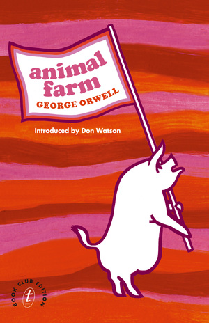 Animal Farm by George Orwell