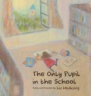 The Only Pupil in the School by Hsukung Liu