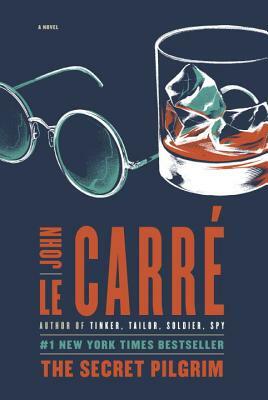 The Secret Pilgrim by John le Carré