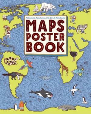 Maps Poster Book by Daniel Mizielinski, Aleksandra Mizielinska