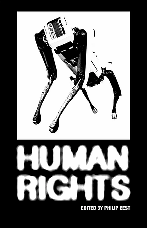 Human Rights: Amphetamine Sulphate Science Fiction Volume 1 by Philip Best