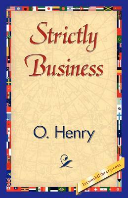 Strictly Business by O'Henry