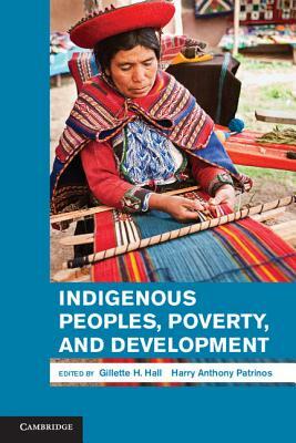 Indigenous Peoples, Poverty, and Development by 