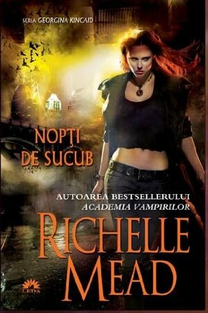 Nopti de Sucub by Richelle Mead
