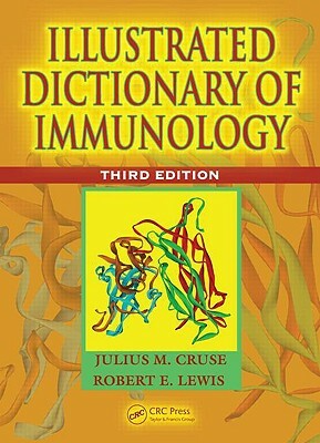 Illustrated Dictionary of Immunology by Julius M. Cruse, Robert E. Lewis