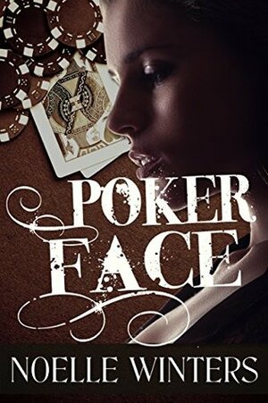 Poker Face by Noelle Winters