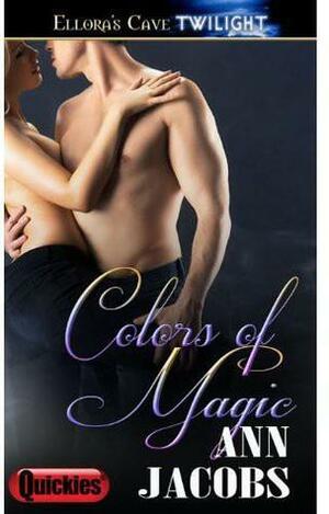 Colors of Magic by Ann Jacobs