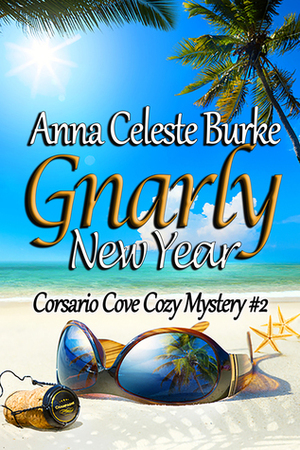 Gnarly New Year by Anna Celeste Burke