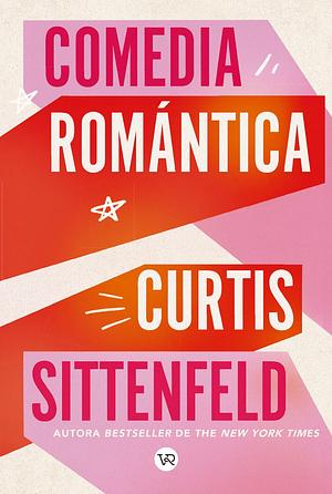 Comedia romántica by Curtis Sittenfeld
