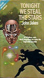 Tonight We Steal the Stars / The Wagered World by S.J. Treibich, Laurence M. Janifer, John Jakes