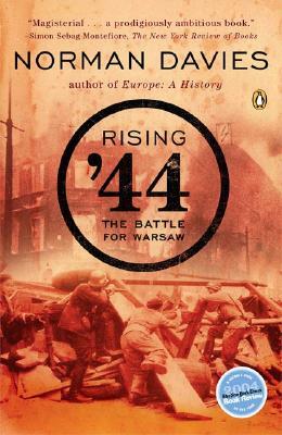 Rising '44: The Battle for Warsaw by Norman Davies