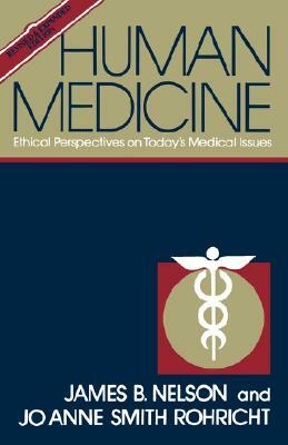 Human Medicine by James B. Nelson, Jo Anne Smith Rochricht, J. B. Nelson