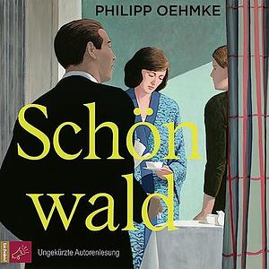 Schönwald by Philipp Oehmke