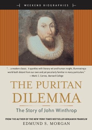 The Puritan Dilemma by Edmund S. Morgan