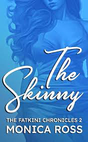 The Skinny by Monica Ross