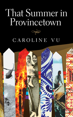 That Summer in Provincetown, Volume 119 by Caroline Vu