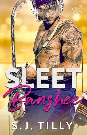 Sleet Banshee by S.J. Tilly