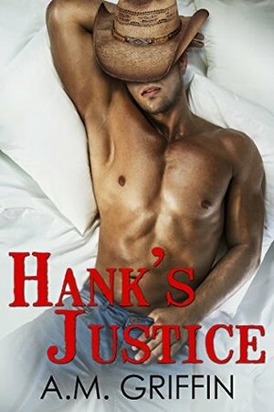 Hank's Justice by A.M. Griffin