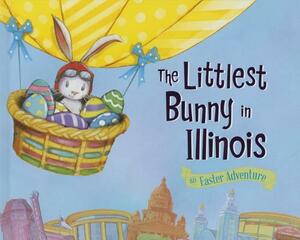 The Littlest Bunny in Illinois: An Easter Adventure by Lily Jacobs