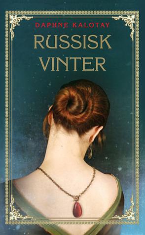 Russisk Vinter by Daphne Kalotay